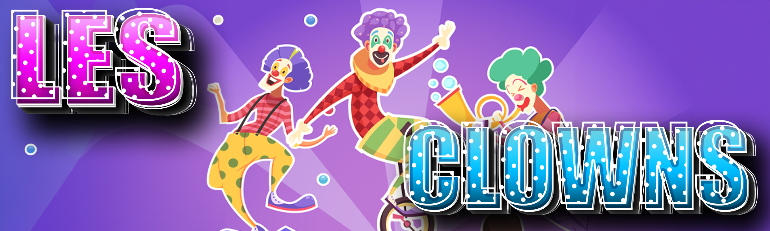 Claude Gérard Production présente Les Clowns